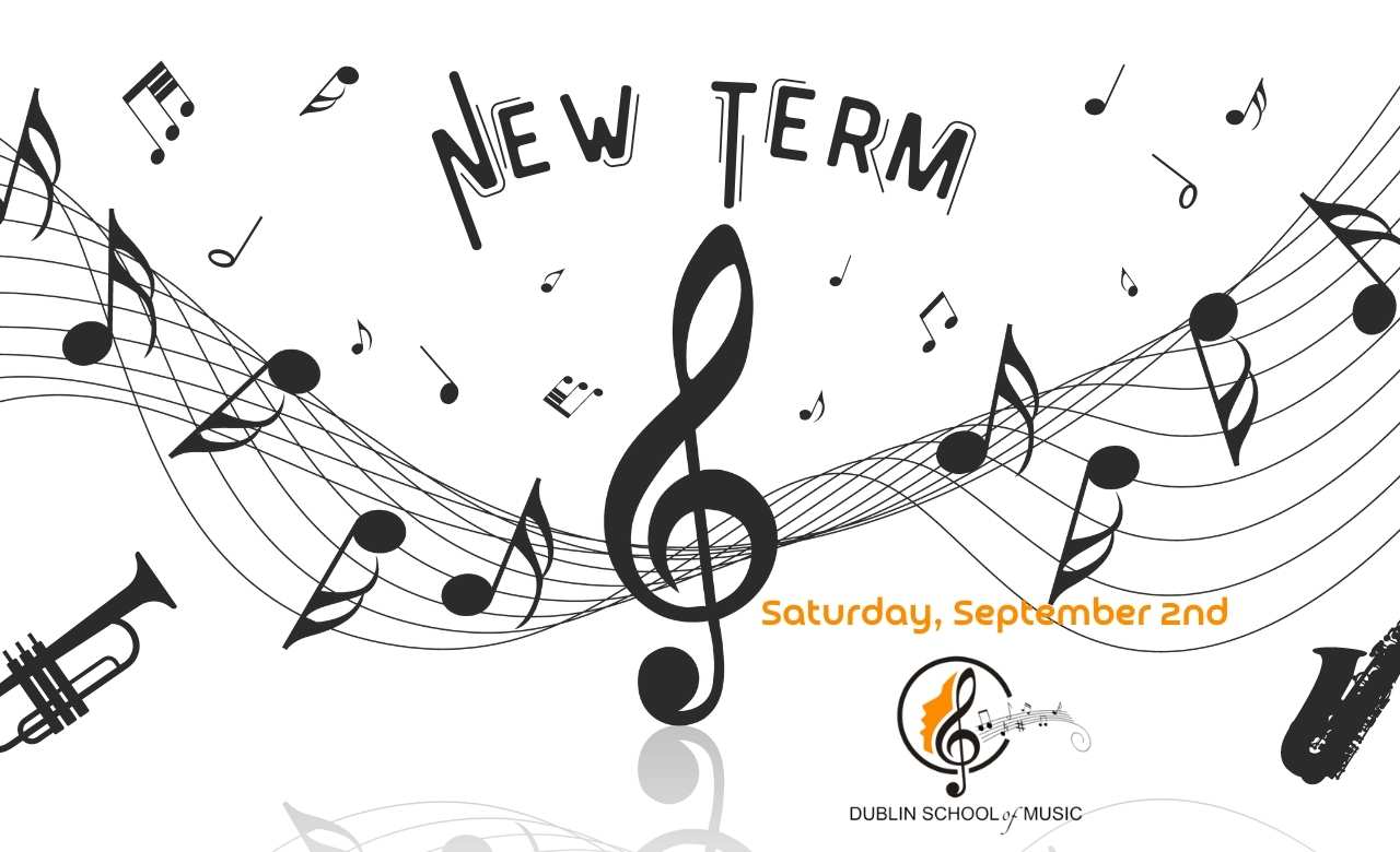 New Term in Dublin School of Music: Your Musical Home in Dublin